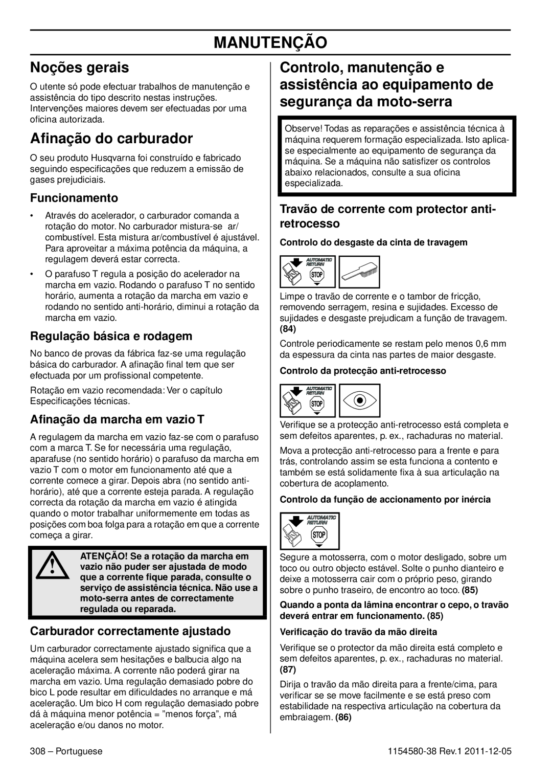 Husqvarna 135E, 140E TRIOBRAKE manuel dutilisation Manutenção, Noções gerais, Aﬁnação do carburador 