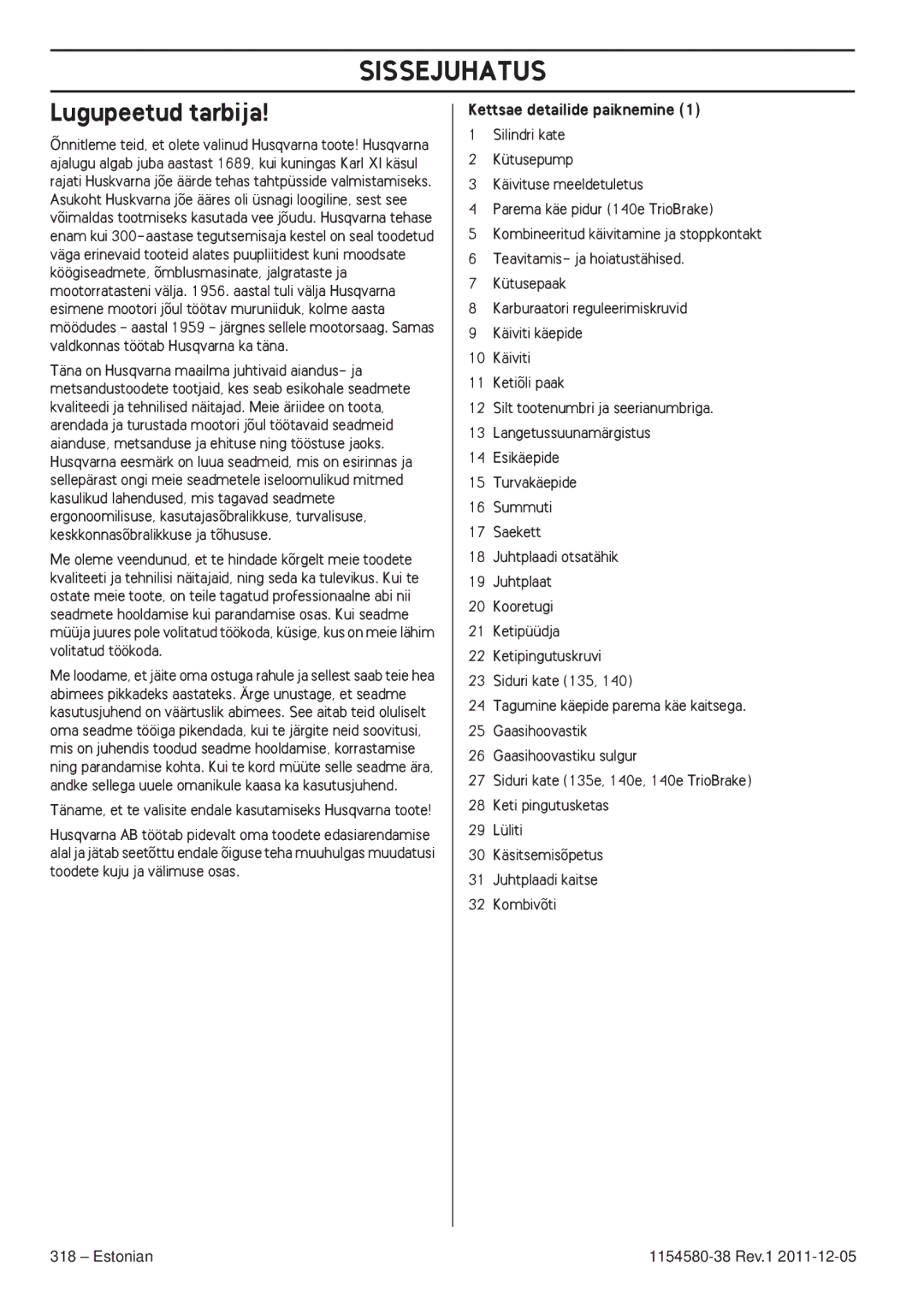 Husqvarna 135E, 140E TRIOBRAKE manuel dutilisation Sissejuhatus, Lugupeetud tarbija, Kettsae detailide paiknemine 