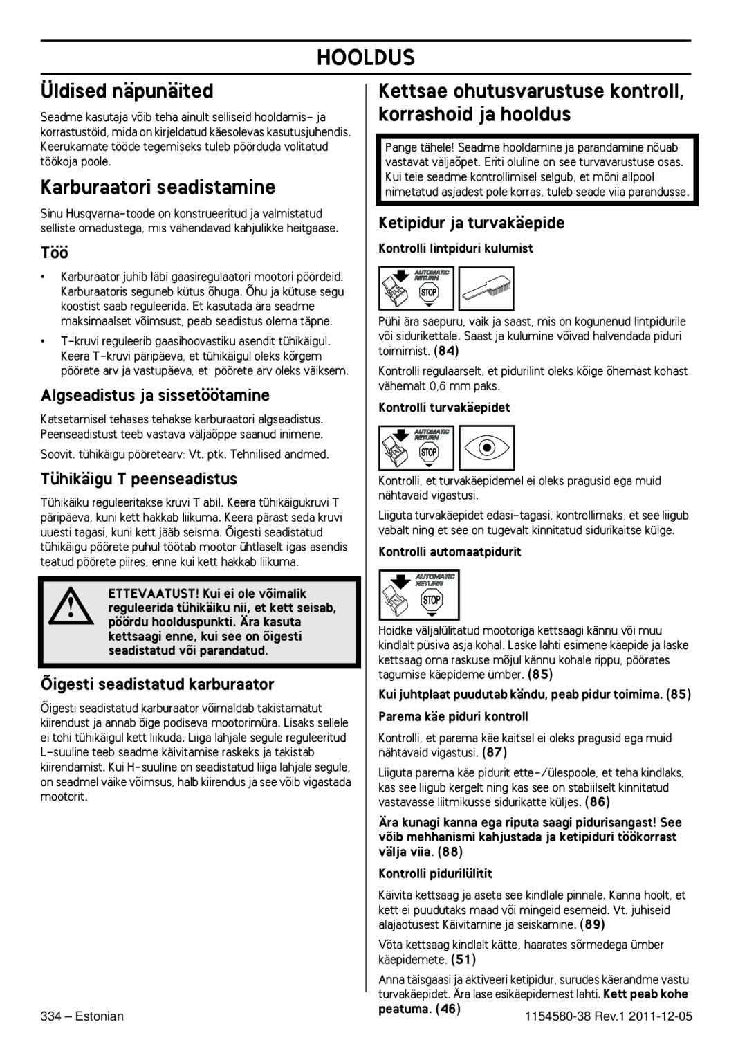 Husqvarna 140E TRIOBRAKE, 135E manuel dutilisation Hooldus, Üldised näpunäited, Karburaatori seadistamine 