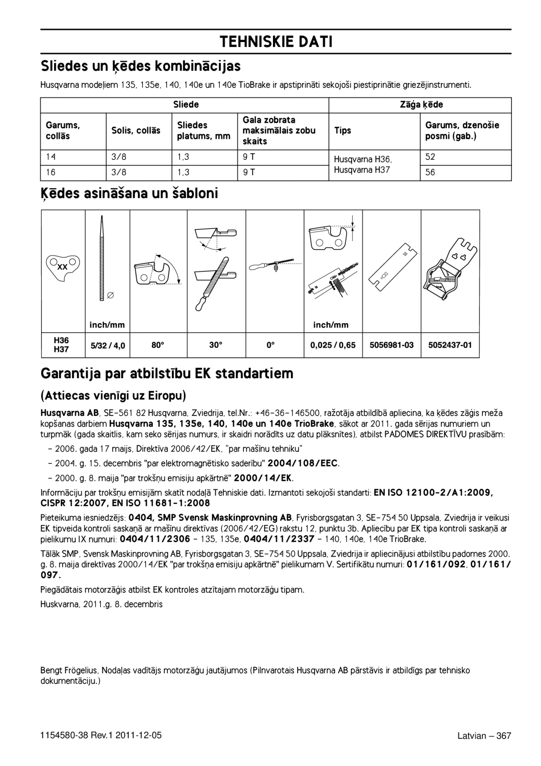 Husqvarna 140E TRIOBRAKE, 135E manuel dutilisation Sliedes un ˙ïdes kombinÇcijas, Attiecas vien¥gi uz Eiropu 