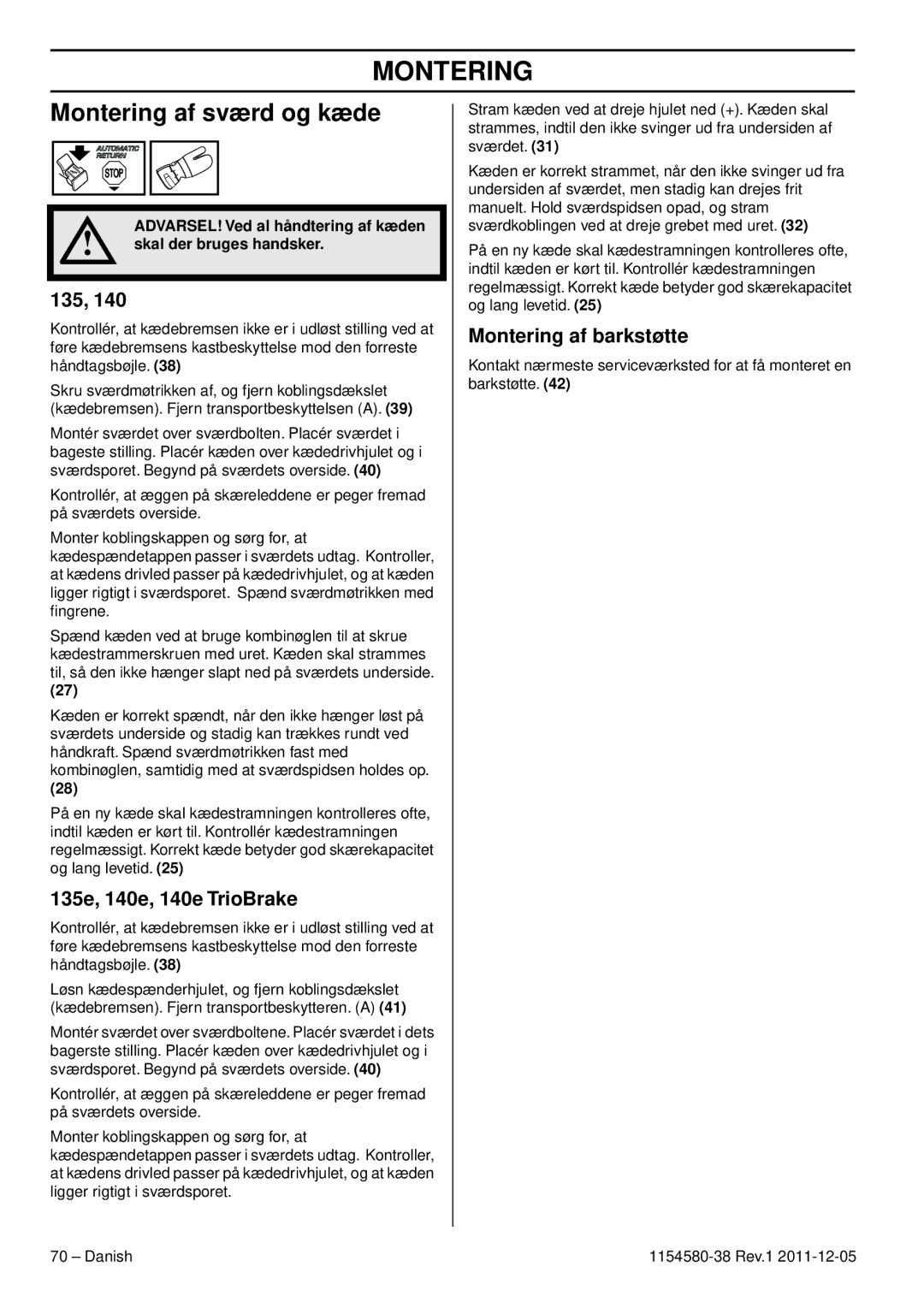 Husqvarna 140E TRIOBRAKE, 135E Montering af sværd og kæde, Montering af barkstøtte, Skal der bruges handsker 