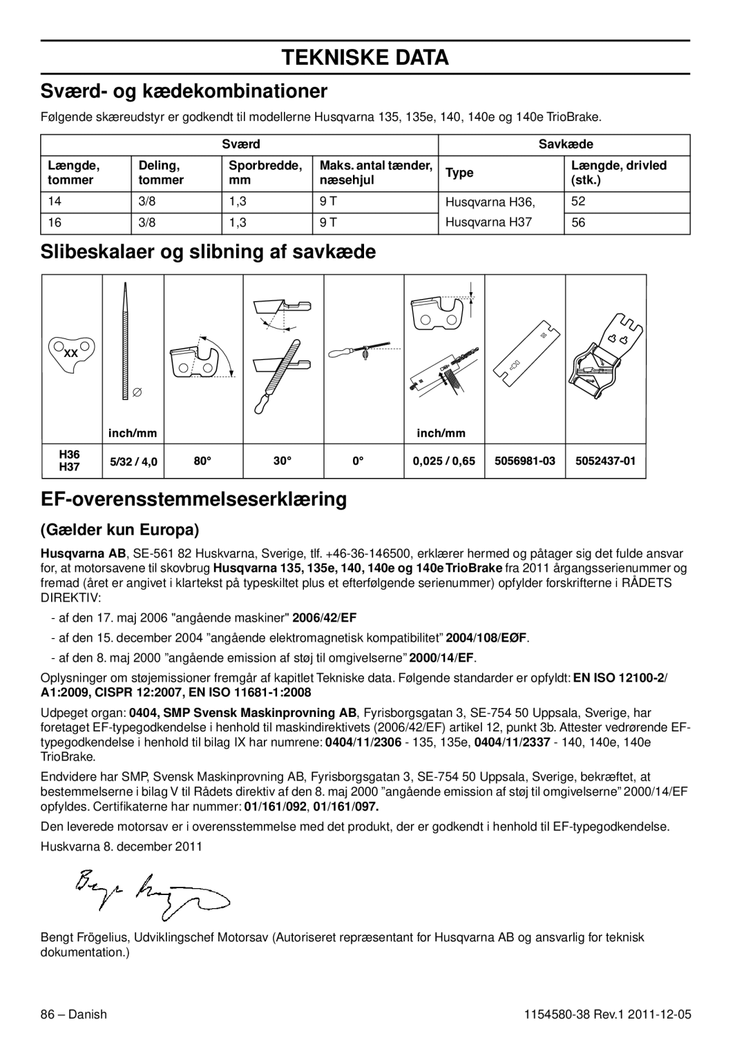 Husqvarna 140E TRIOBRAKE, 135E Sværd- og kædekombinationer, Gælder kun Europa, A12009, Cispr 122007, EN ISO 