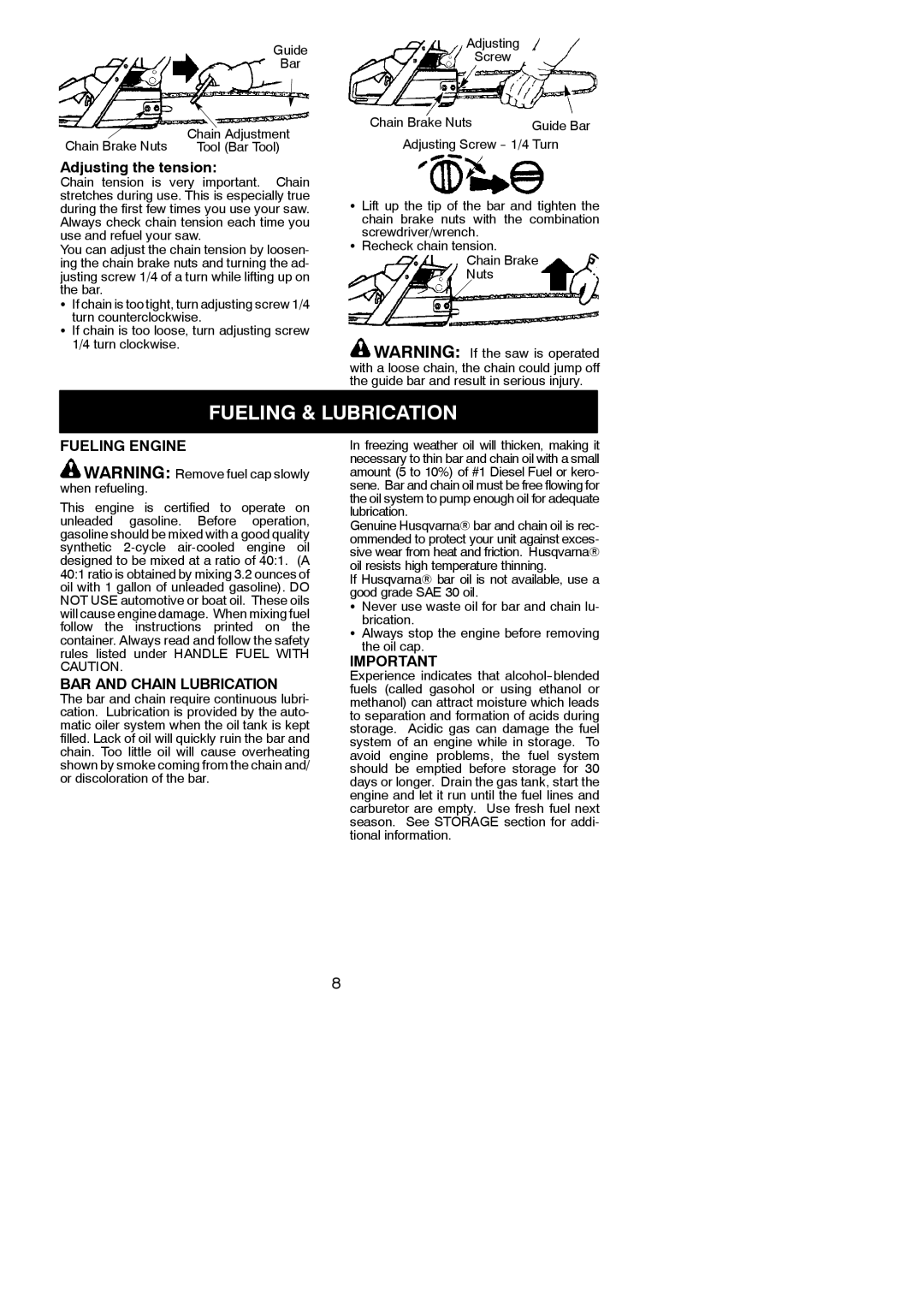 Husqvarna 142 instruction manual Fueling & Lubrication, Adjusting the tension, Fueling Engine, BAR and Chain Lubrication 