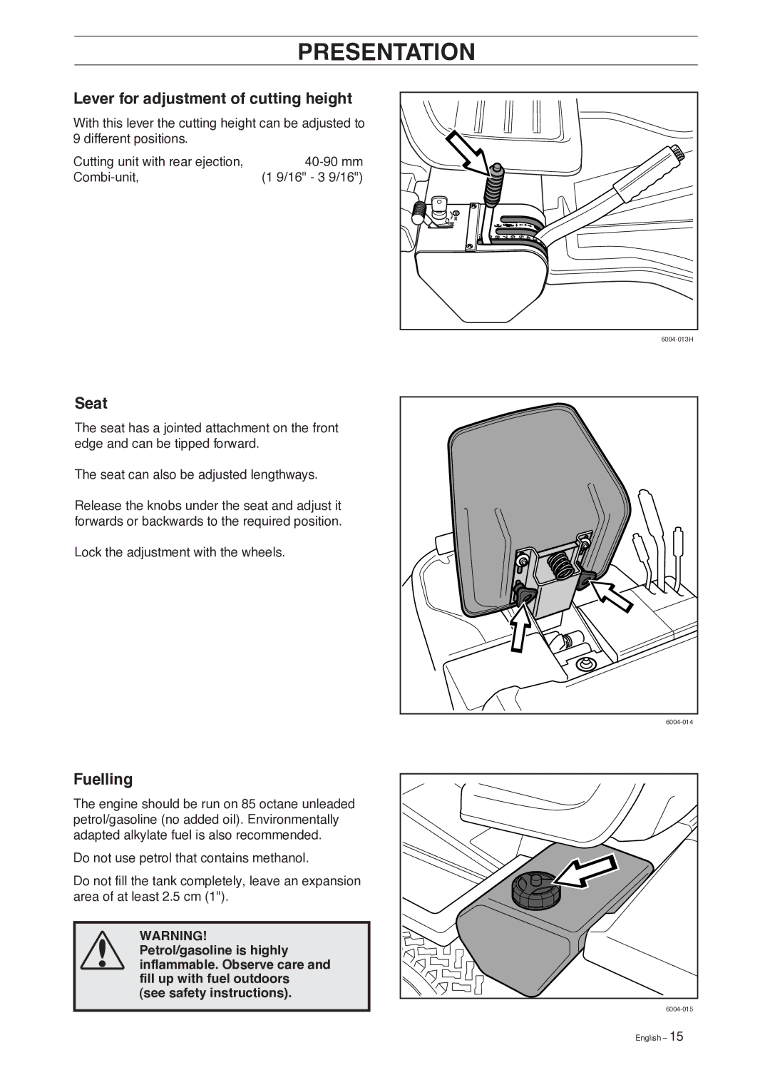 Husqvarna 13 AWD, 15 C manual Lever for adjustment of cutting height, Seat, Fuelling 