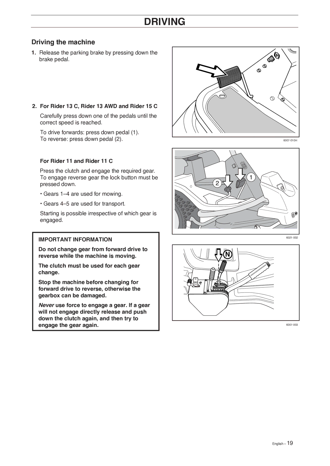 Husqvarna manual Driving the machine, For Rider 13 C, Rider 13 AWD and Rider 15 C, For Rider 11 and Rider 11 C 