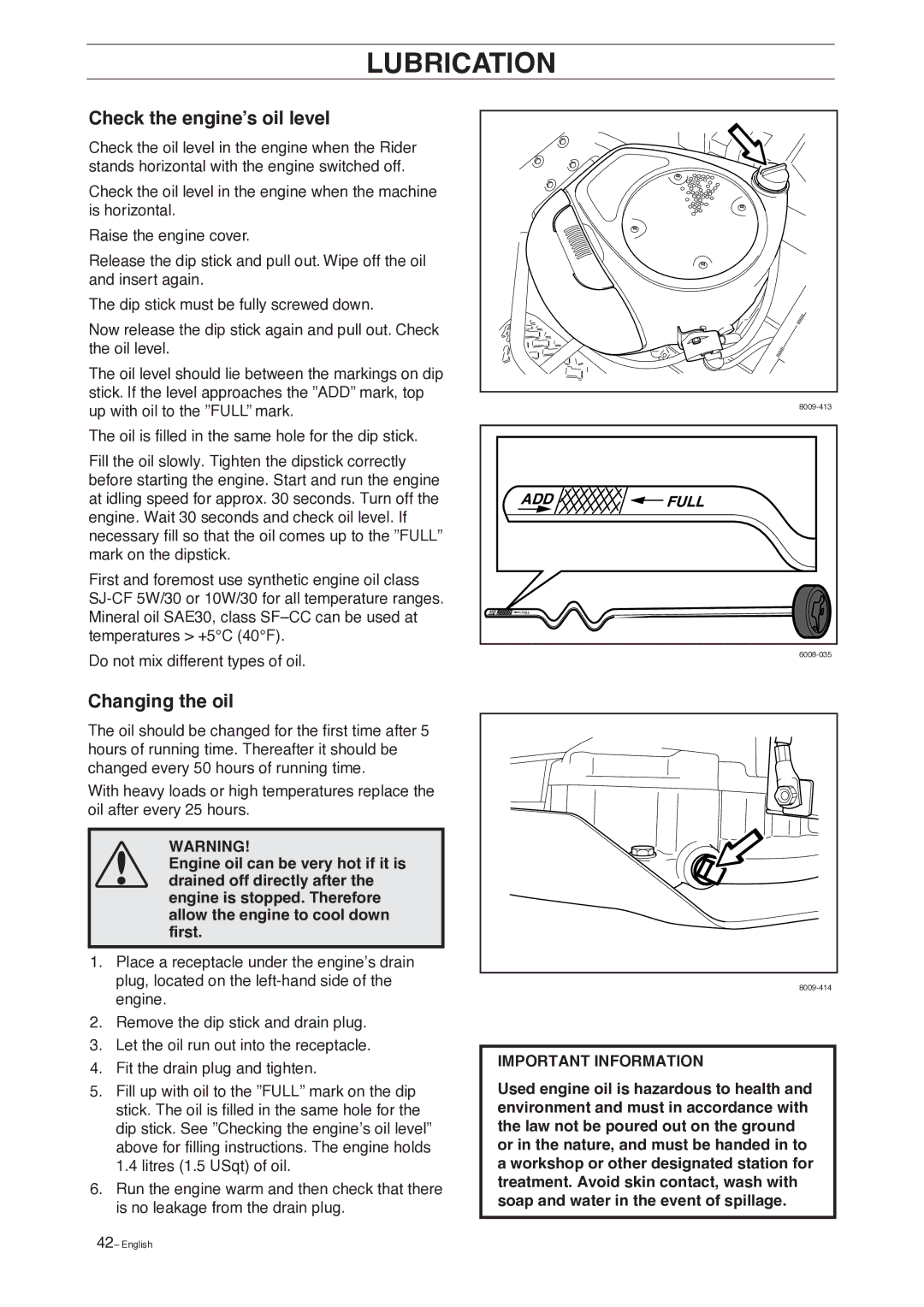 Husqvarna 15 C, 13 AWD manual Lubrication, Check the engine’s oil level, Changing the oil 