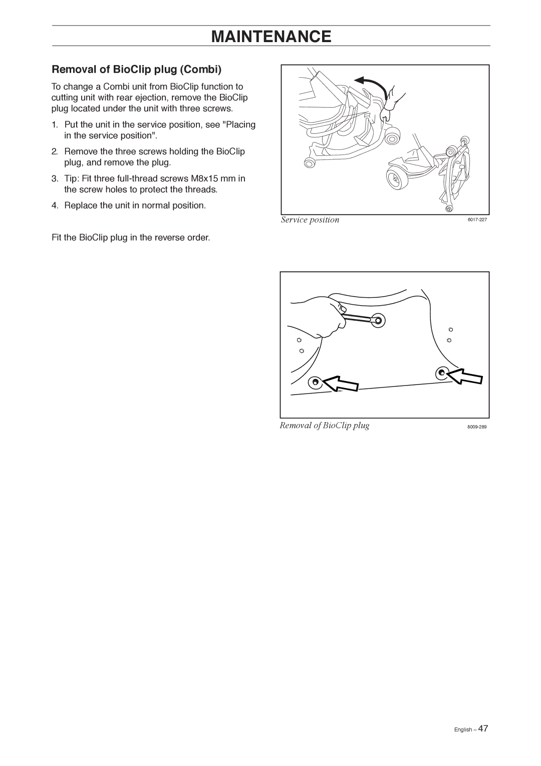 Husqvarna 155, 155 AWD manual Removal of BioClip plug Combi 