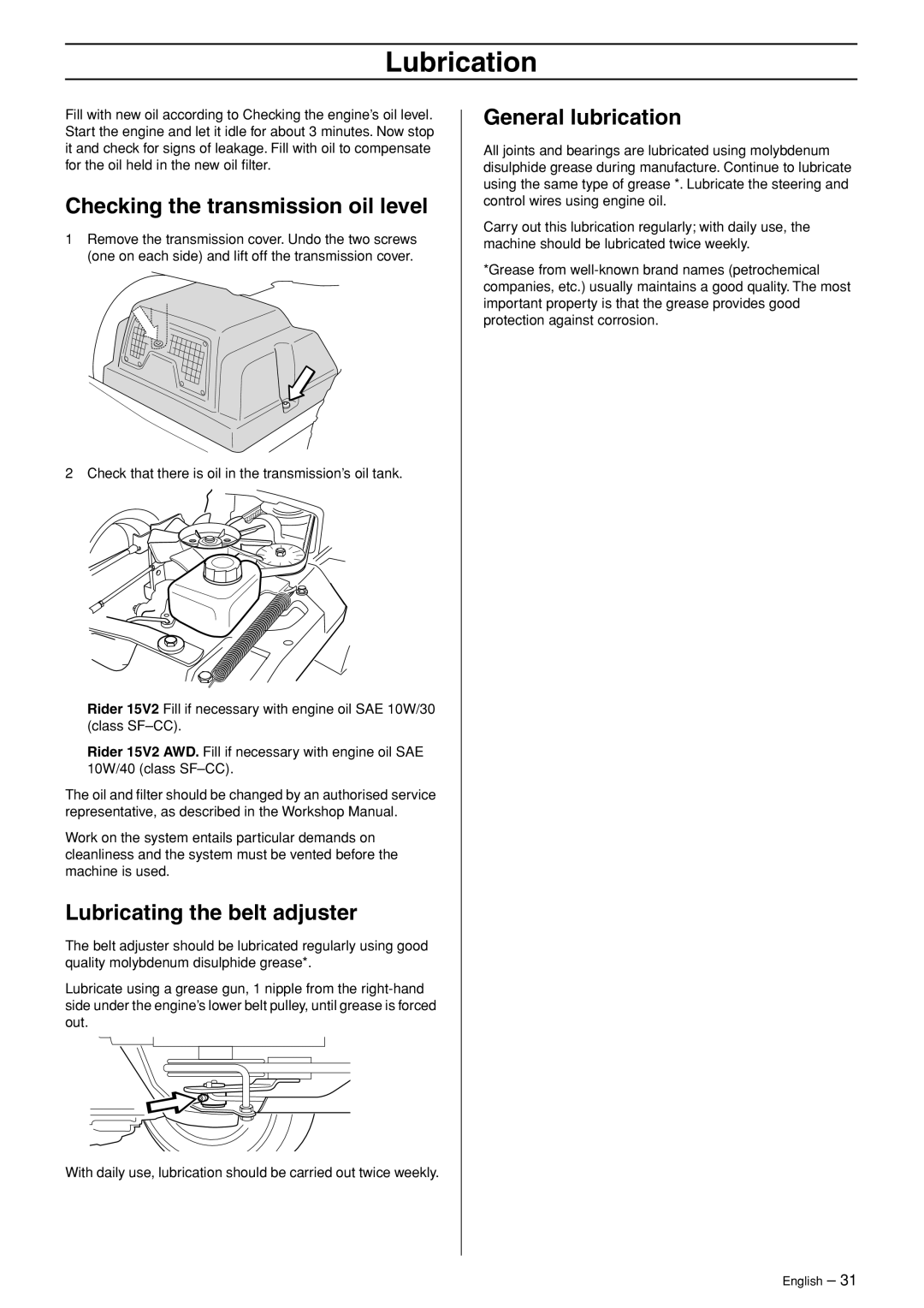 Husqvarna 15V2 AWD manual Checking the transmission oil level, Lubricating the belt adjuster, General lubrication 