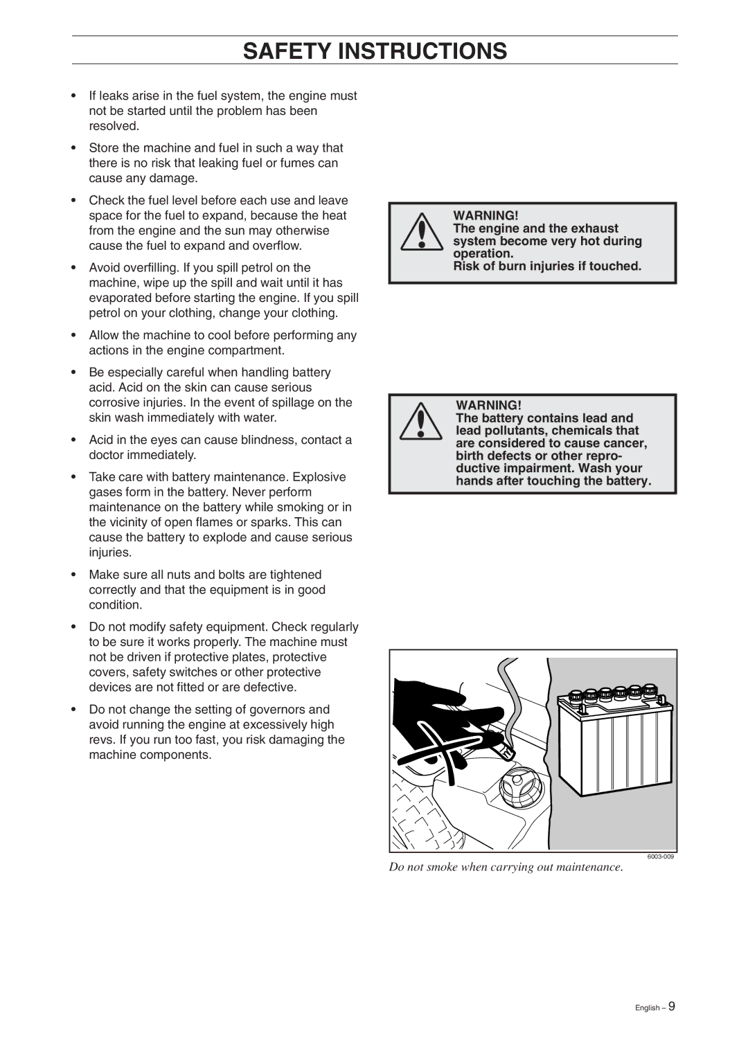 Husqvarna 16 manual Do not smoke when carrying out maintenance 