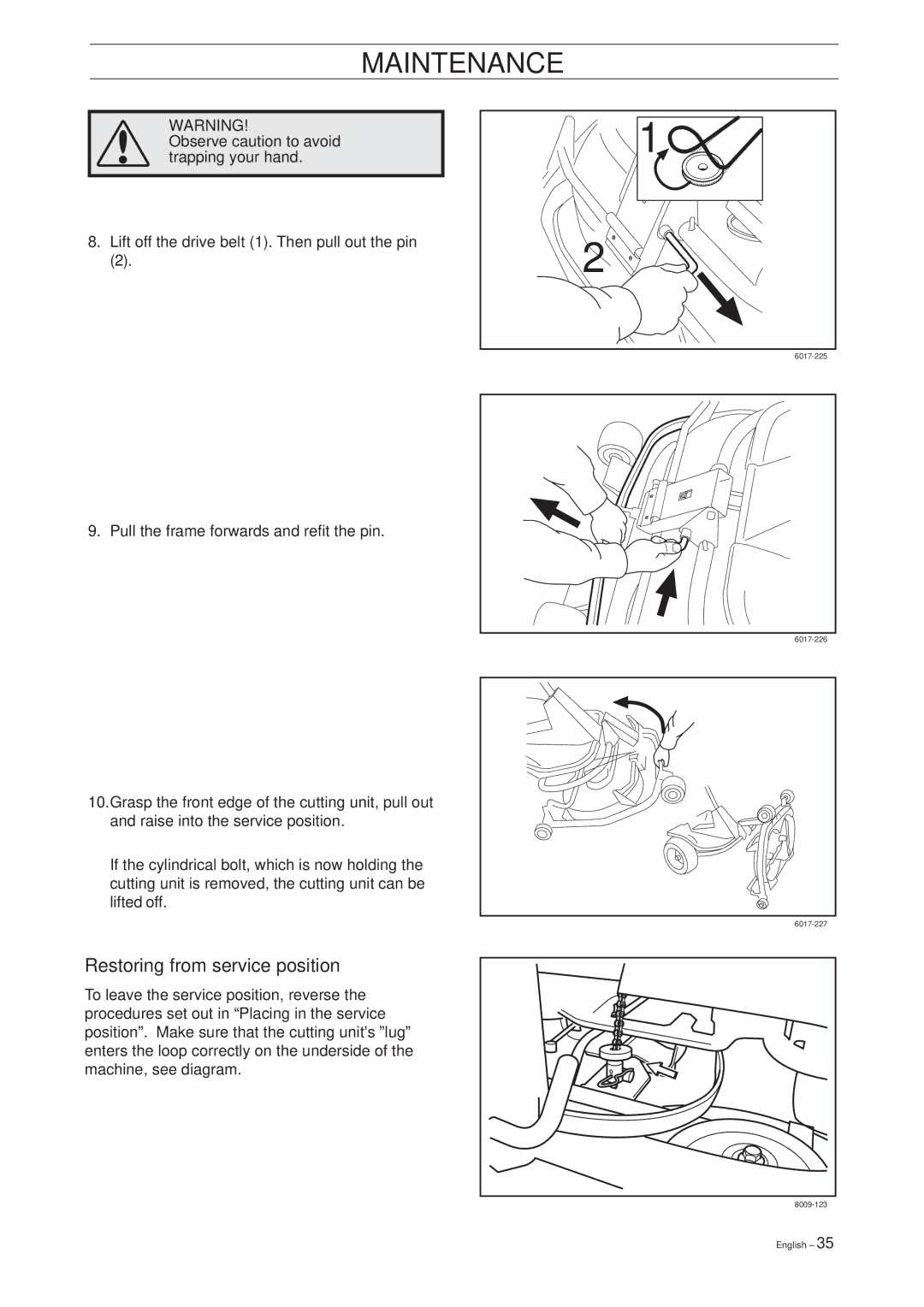 Husqvarna 16 manual Restoring from service position, Observe caution to avoid trapping your hand 