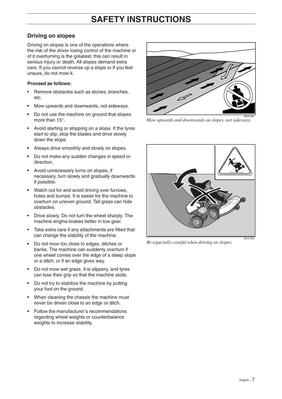 Husqvarna 16 manual Driving on slopes, Proceed as follows 