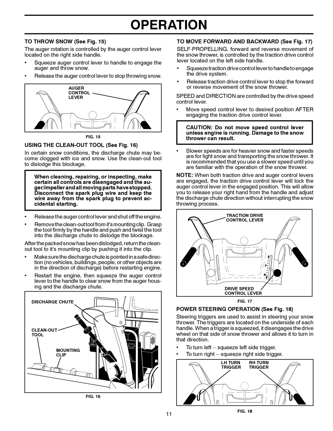 Husqvarna 16530-LS manual To Throw Snow See Fig, Using the CLEAN-OUT Tool See Fig, To Move Forward and Backward See Fig 