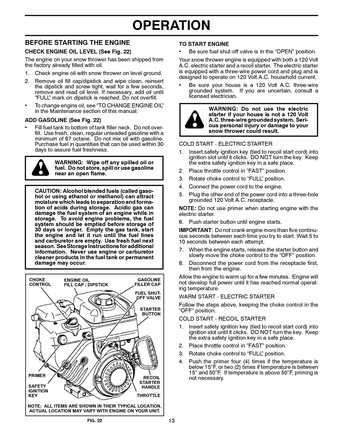 Husqvarna 16530-XLS Before Starting the Engine, Check Engine OIL Level See Fig, ADD Gasoline See Fig, To Start Engine 