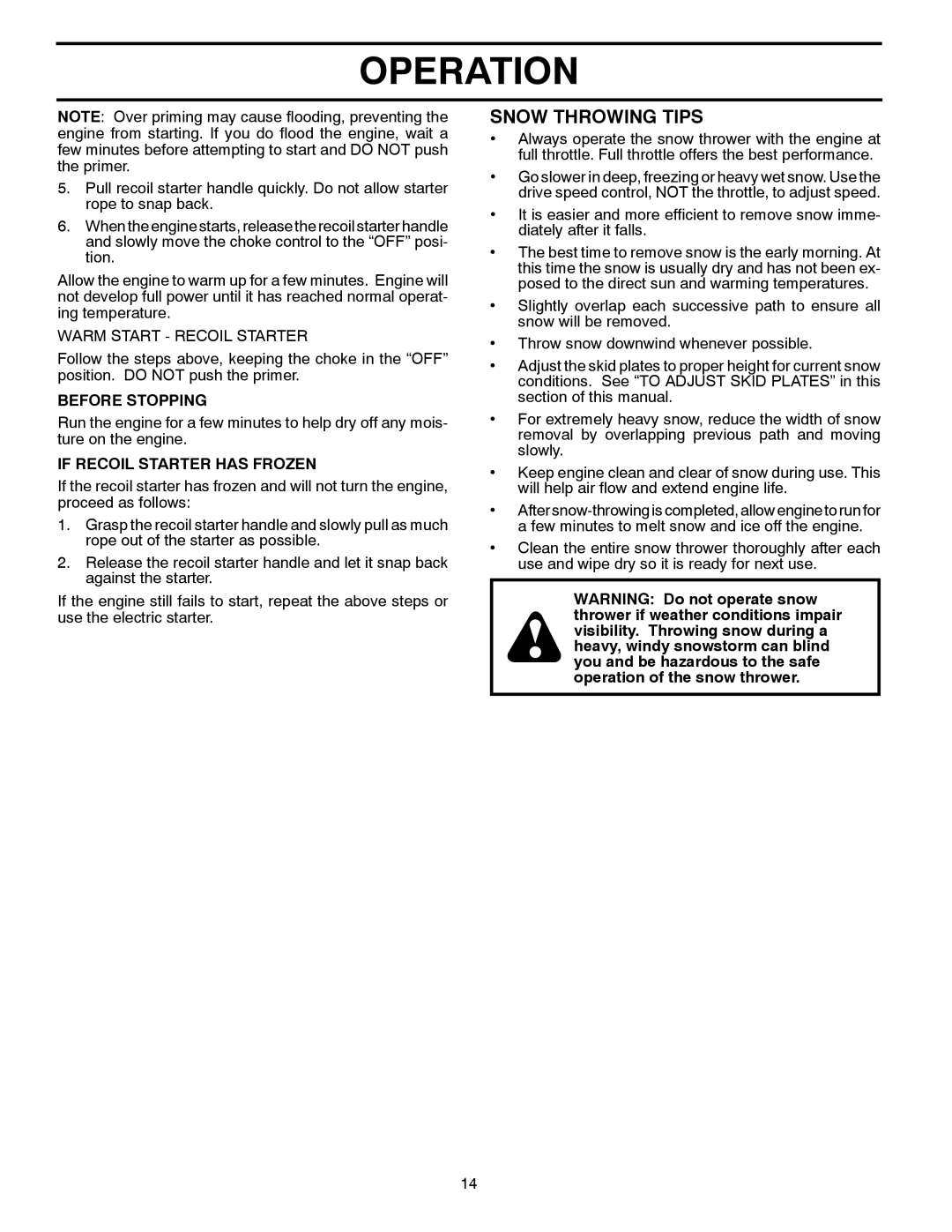 Husqvarna 16530-XLS manual Snow Throwing Tips, Before Stopping, If Recoil Starter has Frozen 