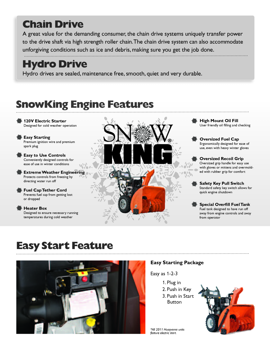 Husqvarna 16530EXL manual Chain Drive, Hydro Drive, SnowKing Engine Features, Easy Start Feature, Easy Starting Package 