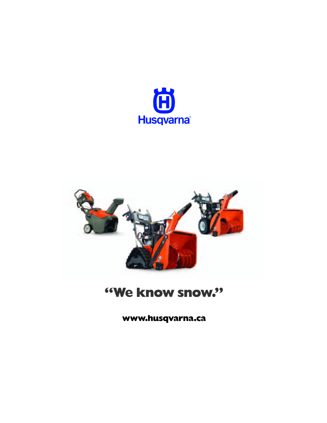 Husqvarna 16530EXLT, 16527EXLT manual “We know snow.” 