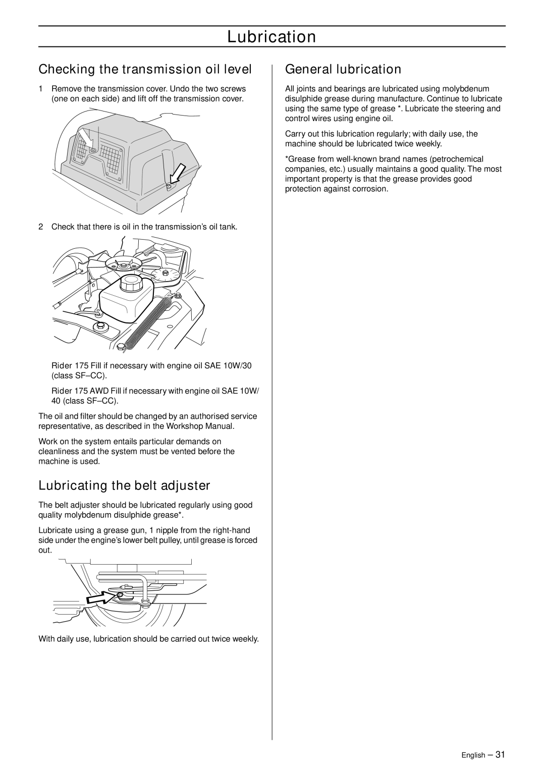 Husqvarna 175 AWD manual Checking the transmission oil level, Lubricating the belt adjuster, General lubrication 