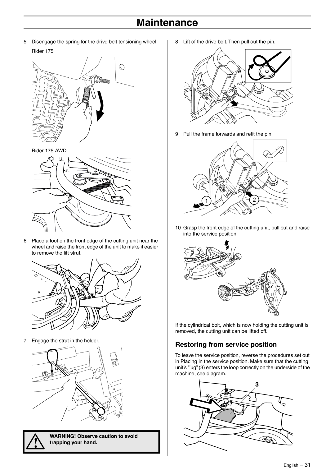 Husqvarna 175 AWD manual Restoring from service position, Trapping your hand 