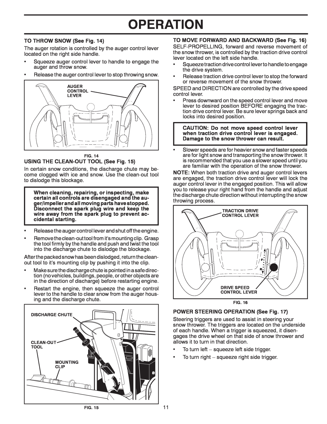 Husqvarna 96193005700 Operation, TO THROW SNOW See Fig, USING THE CLEAN-OUT TOOL See Fig, POWER STEERING OPERATION See Fig 