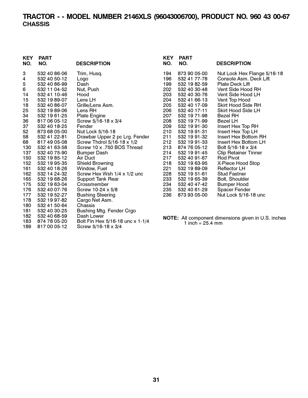 Husqvarna owner manual Tractor - Model Number 2146XLS 96043006700, Product no 43 