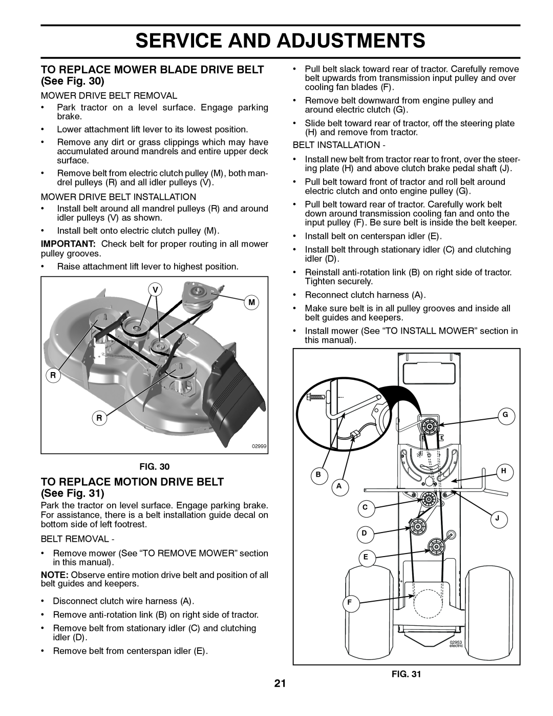 Husqvarna 2146XLS TO REPLACE MOWER BLADE DRIVE BELT See Fig, TO REPLACE MOTION DRIVE BELT See Fig, Service And Adjustments 
