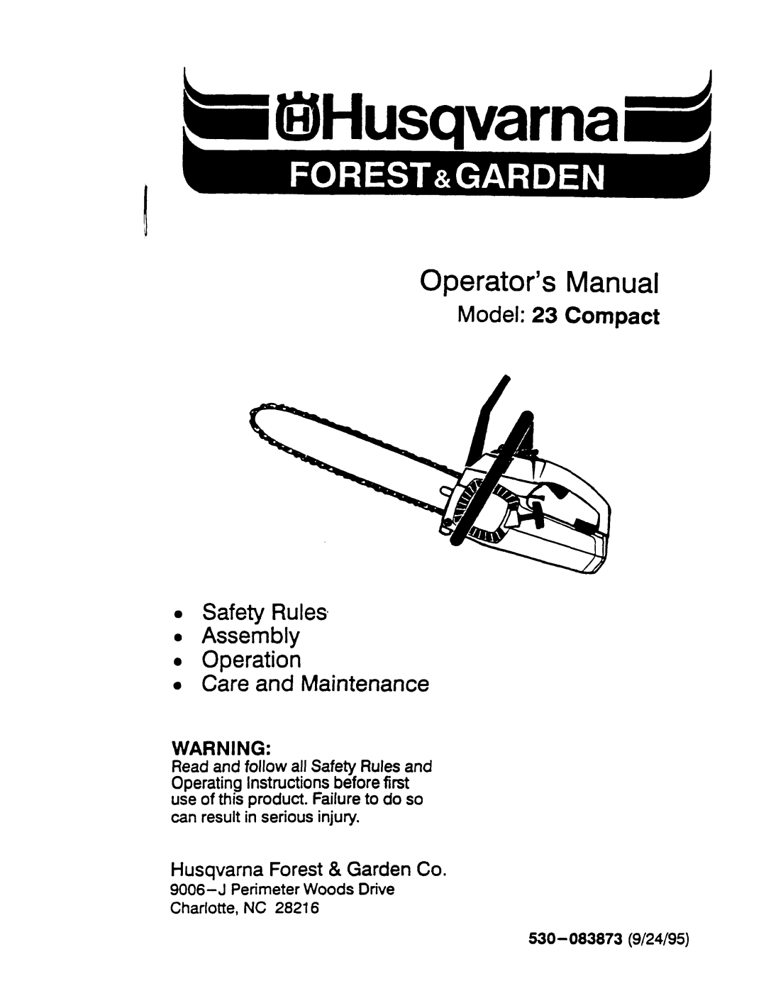 Husqvarna 23 COMPACT manual Read and follow all Safety Rules and, JPerimeter Woods Drive Charlotte, NC, 530-0838739/24/95 