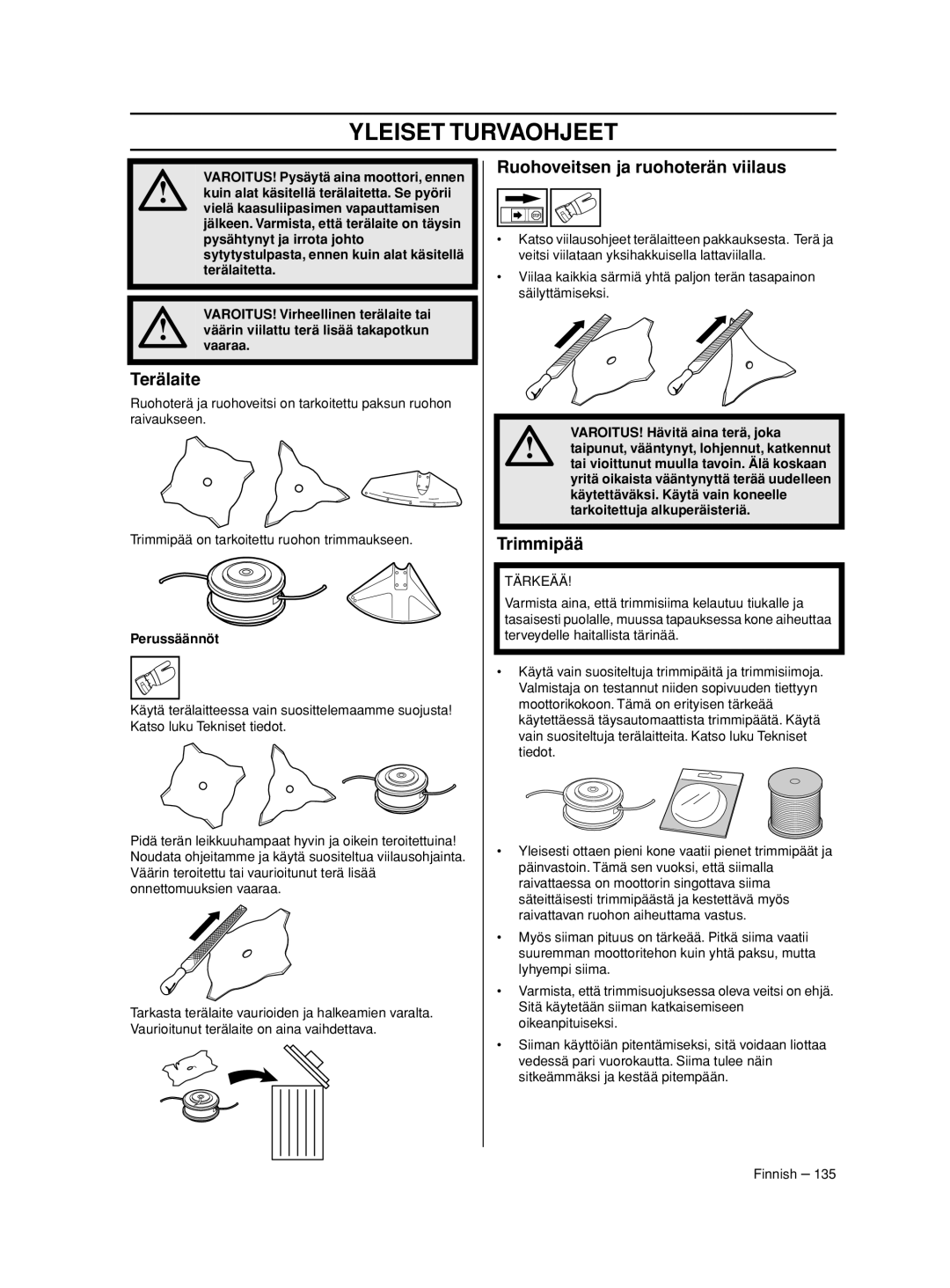 Husqvarna 233RJ manual Terälaite, Ruohoveitsen ja ruohoterän viilaus, Trimmipää, Perussäännöt 