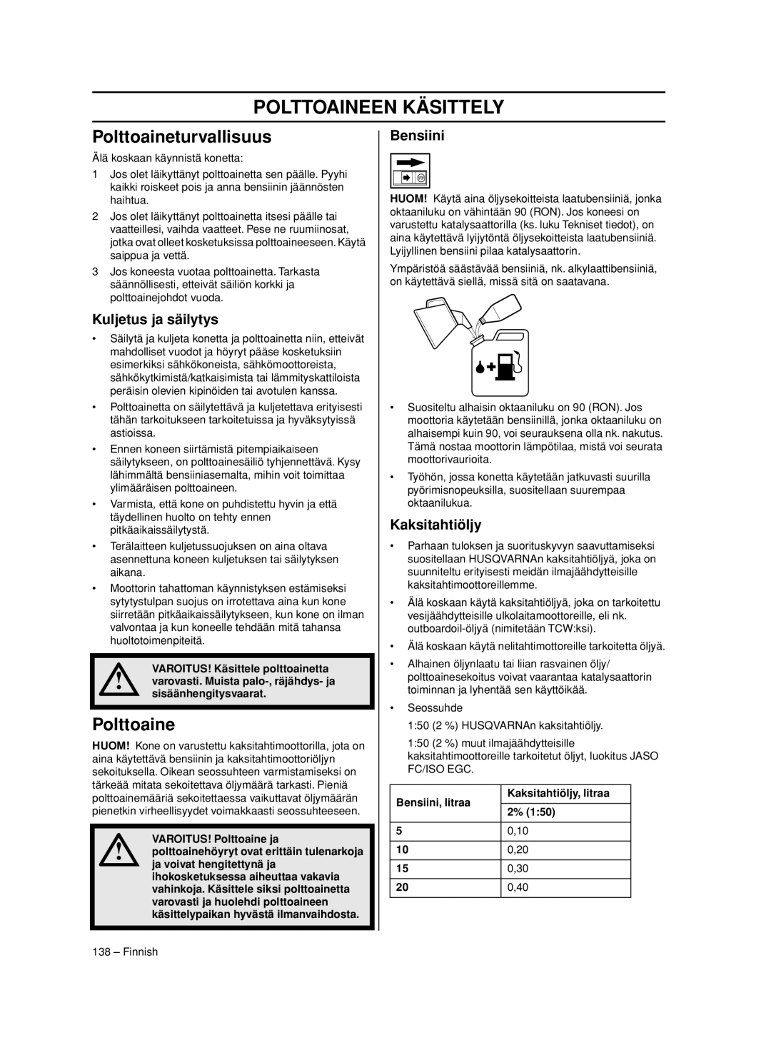 Husqvarna 233RJ manual Polttoaineen Käsittely, Polttoaineturvallisuus 