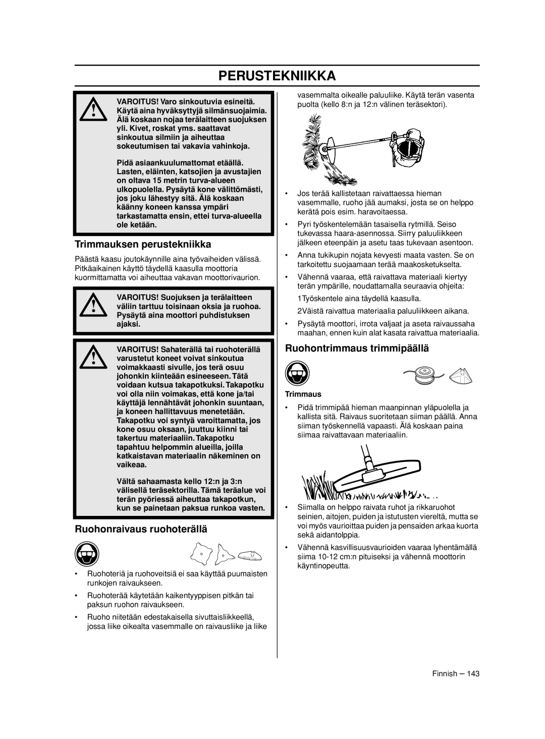 Husqvarna 233RJ manual Trimmauksen perustekniikka, Ruohonraivaus ruohoterällä, Ruohontrimmaus trimmipäällä, Trimmaus 