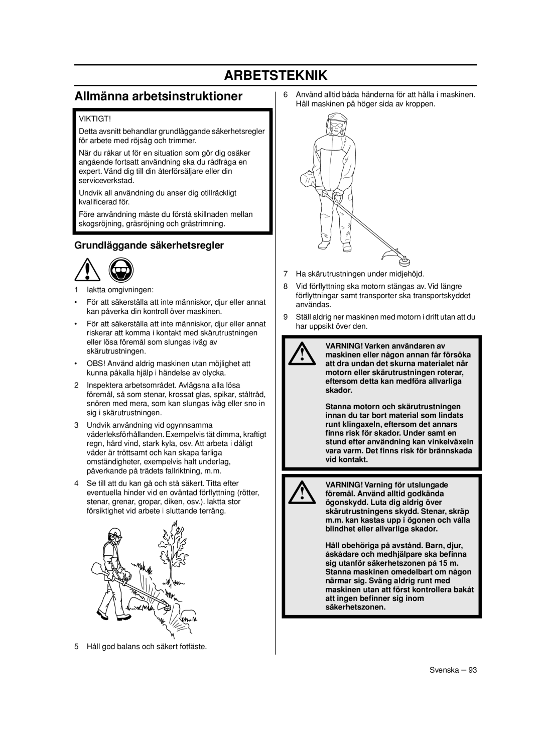 Husqvarna 233RJ manual Arbetsteknik, Allmänna arbetsinstruktioner, Grundläggande säkerhetsregler 