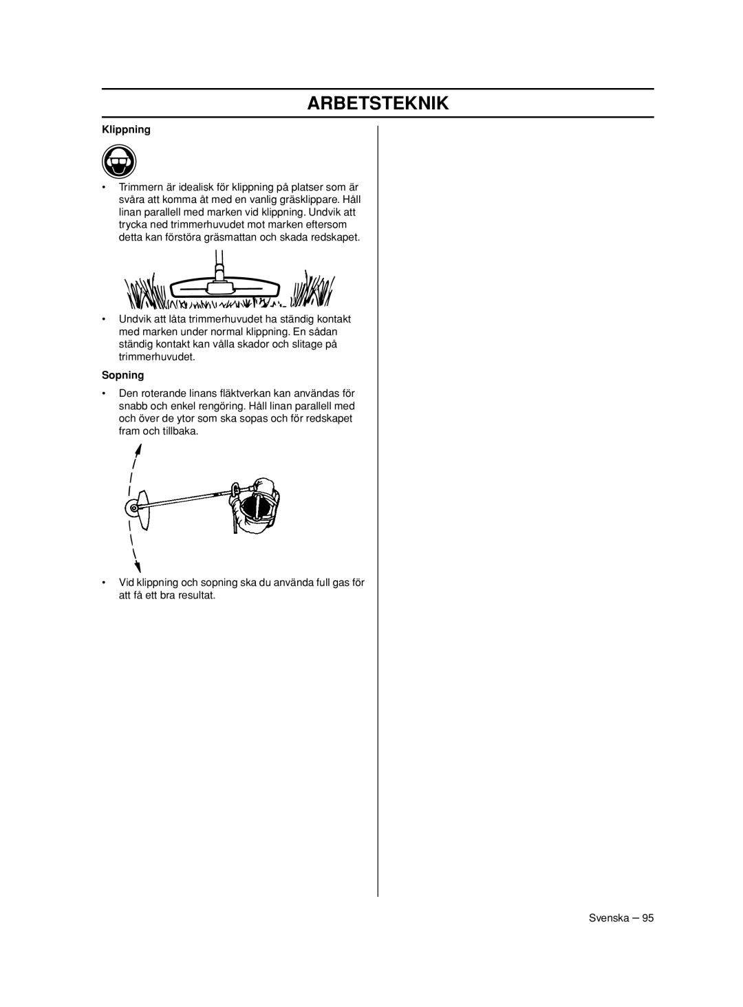 Husqvarna 233RJ manual Klippning, Sopning 