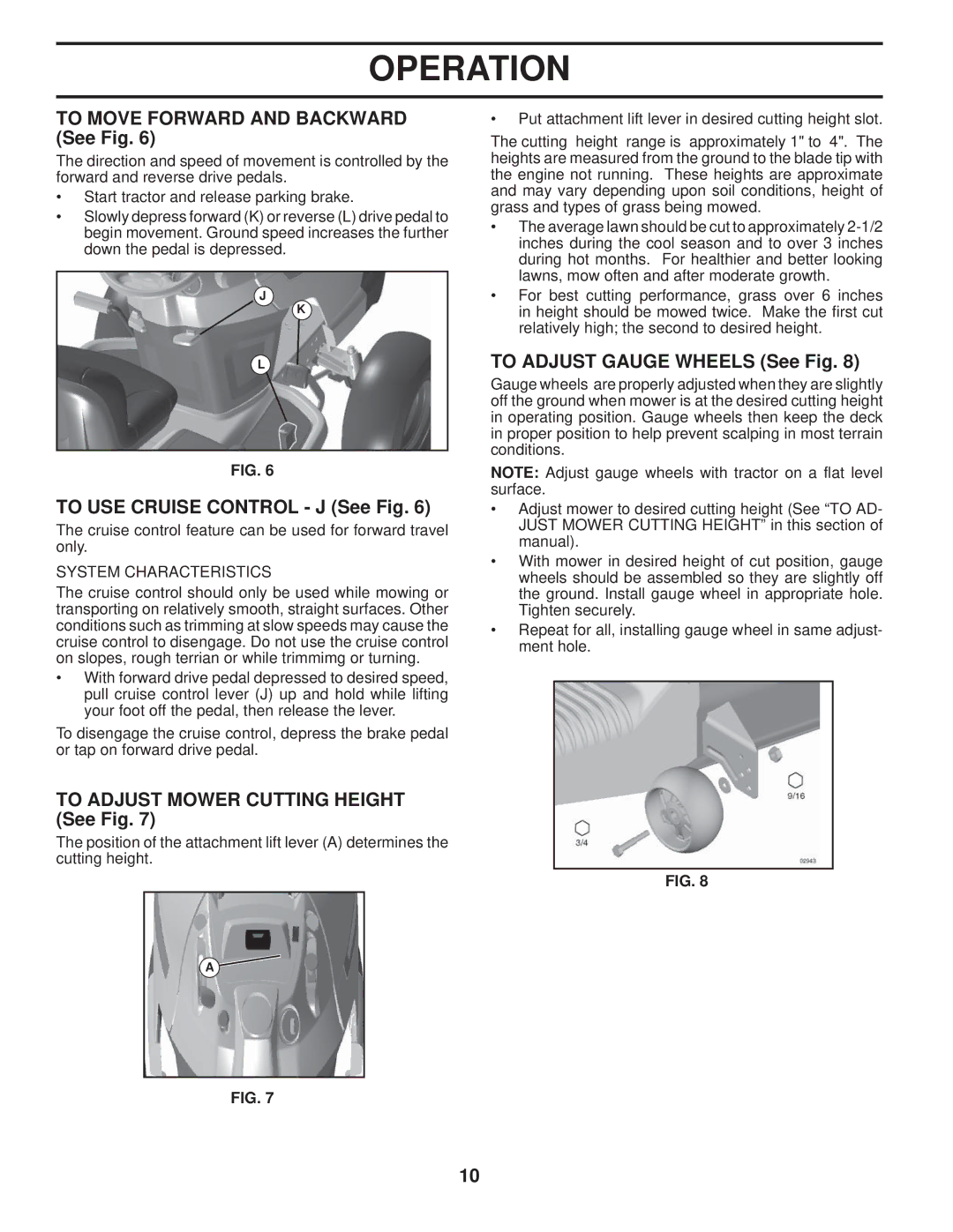 Husqvarna 2348 LS To Move Forward and Backward See Fig, To USE Cruise Control J See Fig, To Adjust Gauge Wheels See Fig 