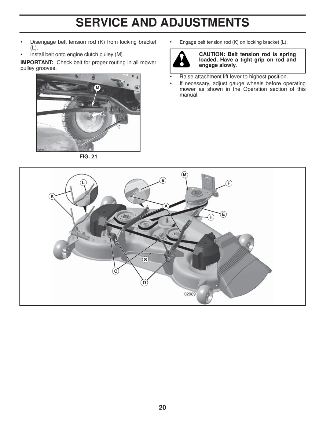 Husqvarna 2348 LS manual Engage belt tension rod K on locking bracket L 