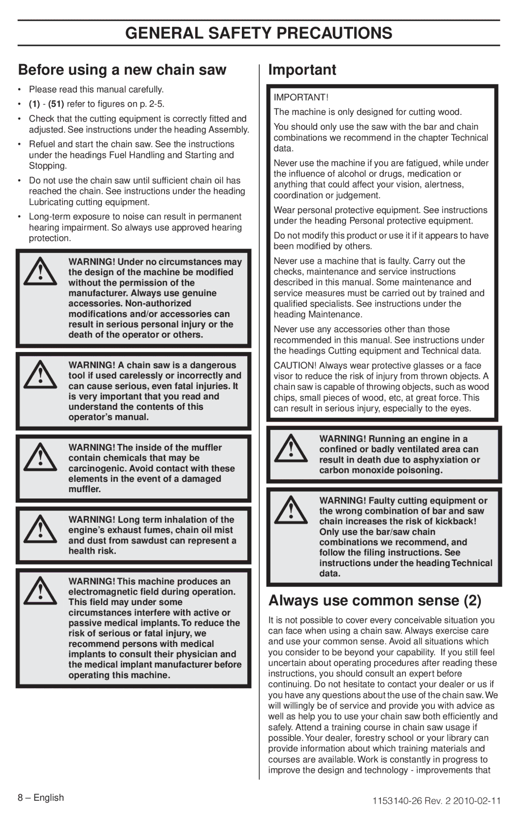 Husqvarna 236E manuel dutilisation General Safety Precautions, Before using a new chain saw, Always use common sense 