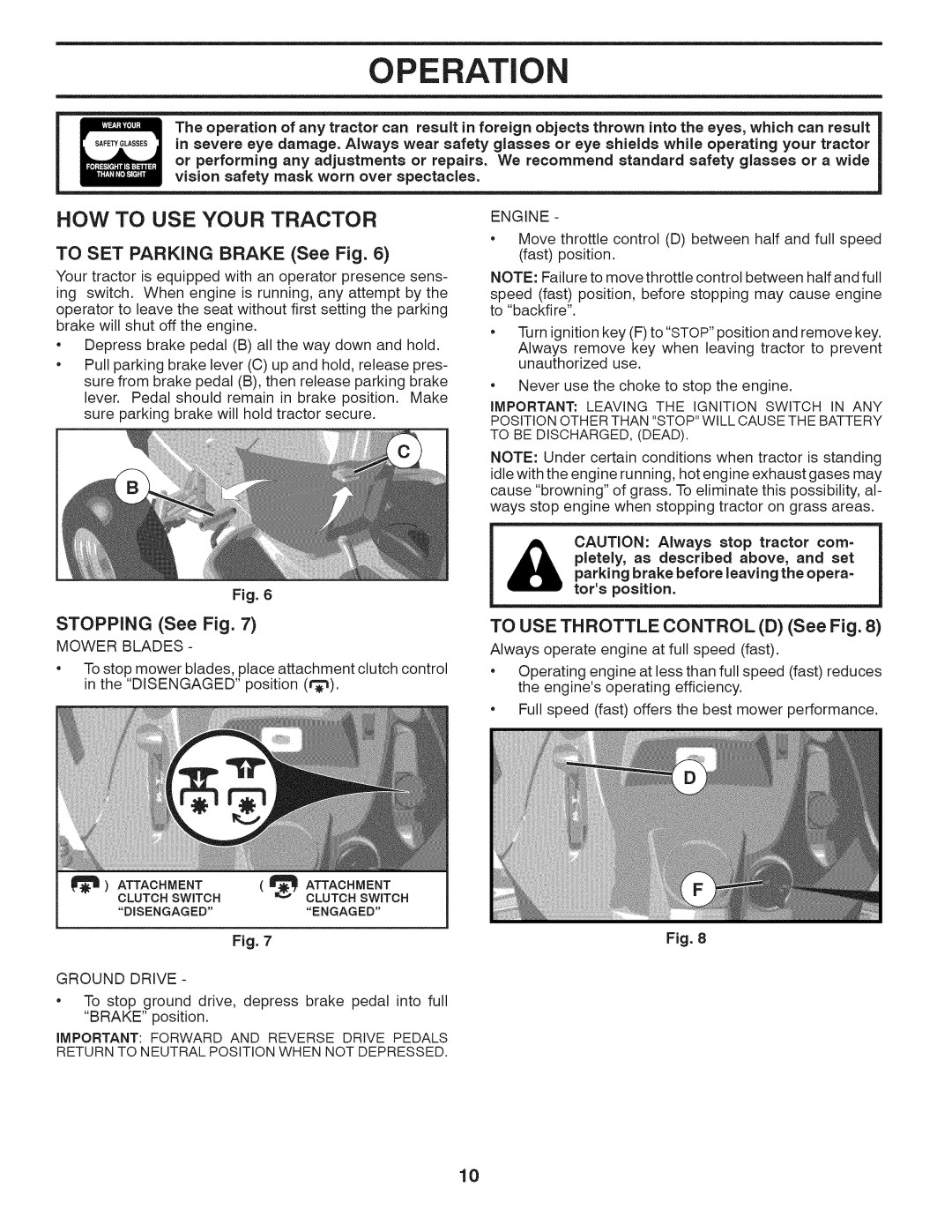 Husqvarna 240440 owner manual HOW to USE Your Tractor, To SET Parking Brake See Fig, Stopping See Fig 