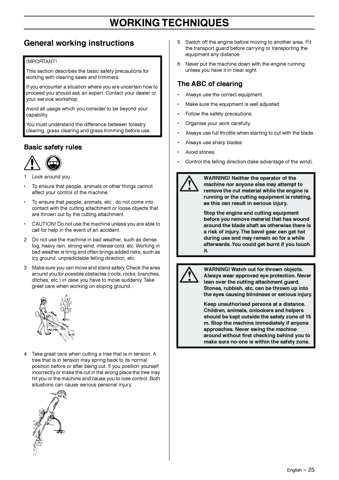 Husqvarna 240R, 240F, 265RX, 252RX Working Techniques, General working instructions, Basic safety rules, ABC of clearing 