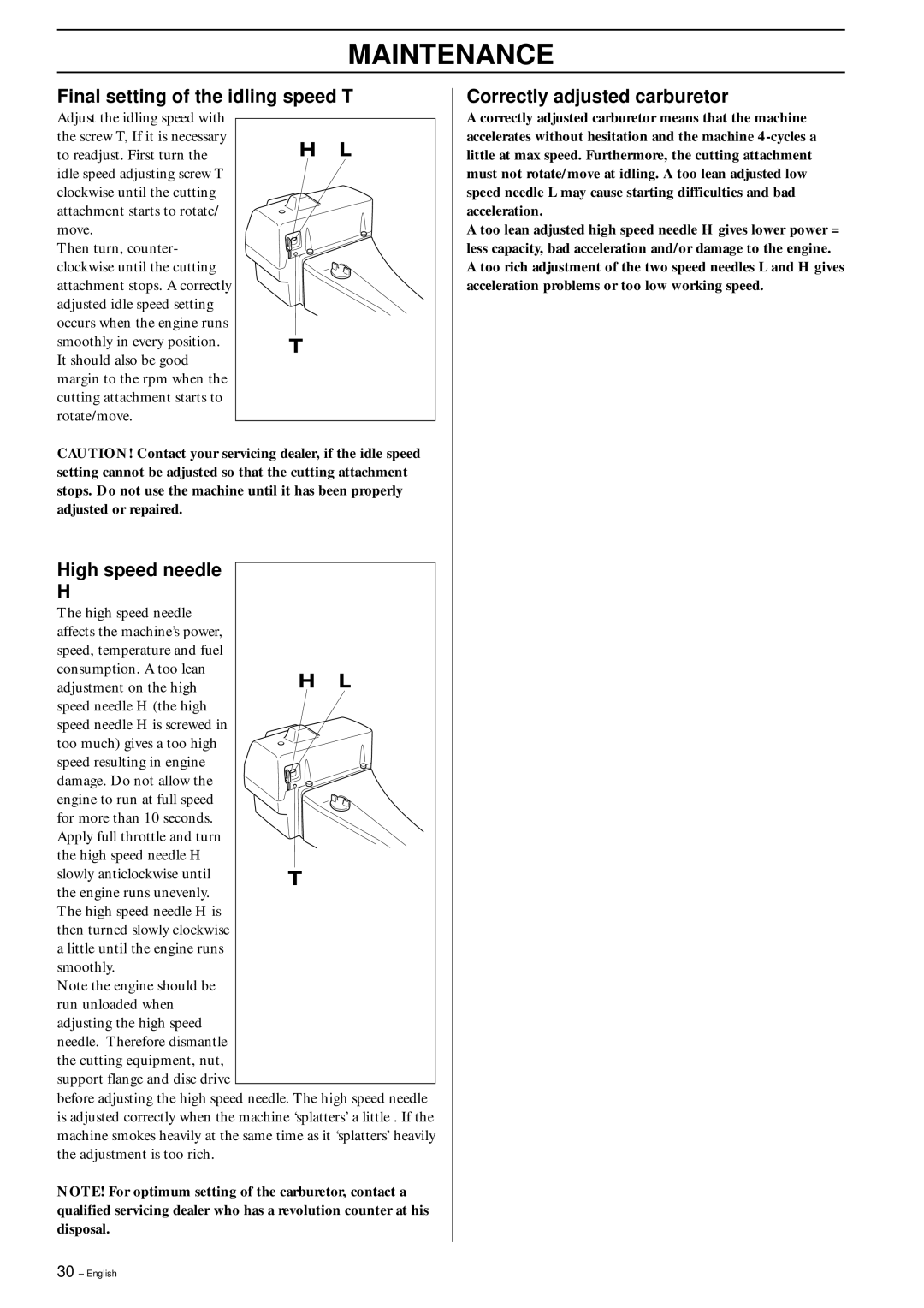 Husqvarna 245R/RX, 245 RX manual Final setting of the idling speed T, High speed needle, Correctly adjusted carburetor 