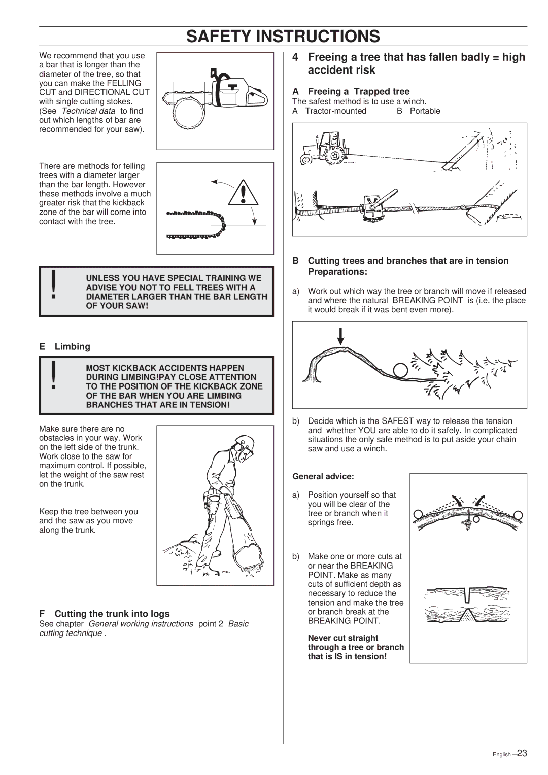 Husqvarna 261 manual Freeing a tree that has fallen badly = high accident risk, Cutting the trunk into logs 