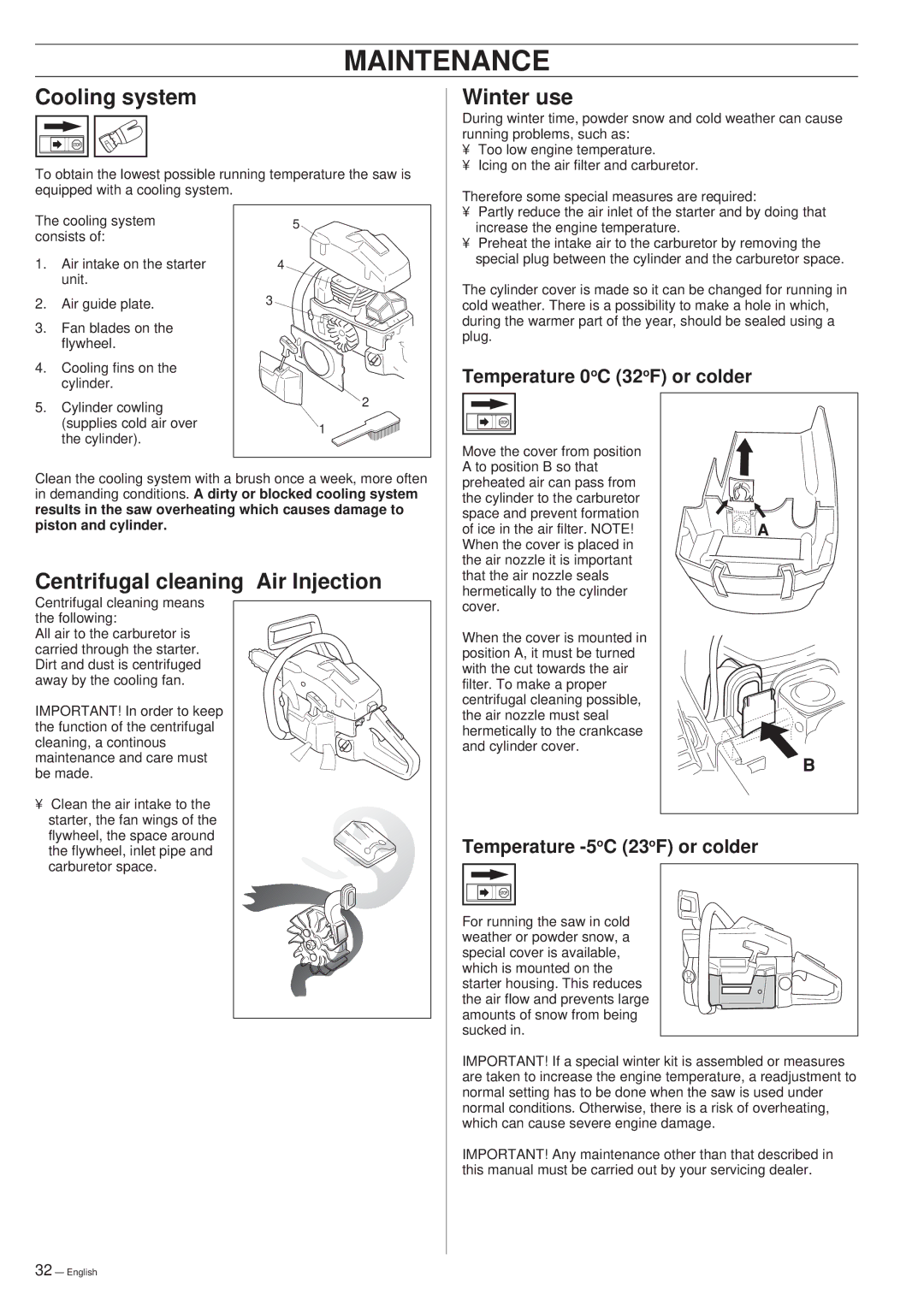 Husqvarna 261 manual Cooling system, Winter use, Centrifugal cleaning Air Injection, Temperature 0oC 32oF or colder 