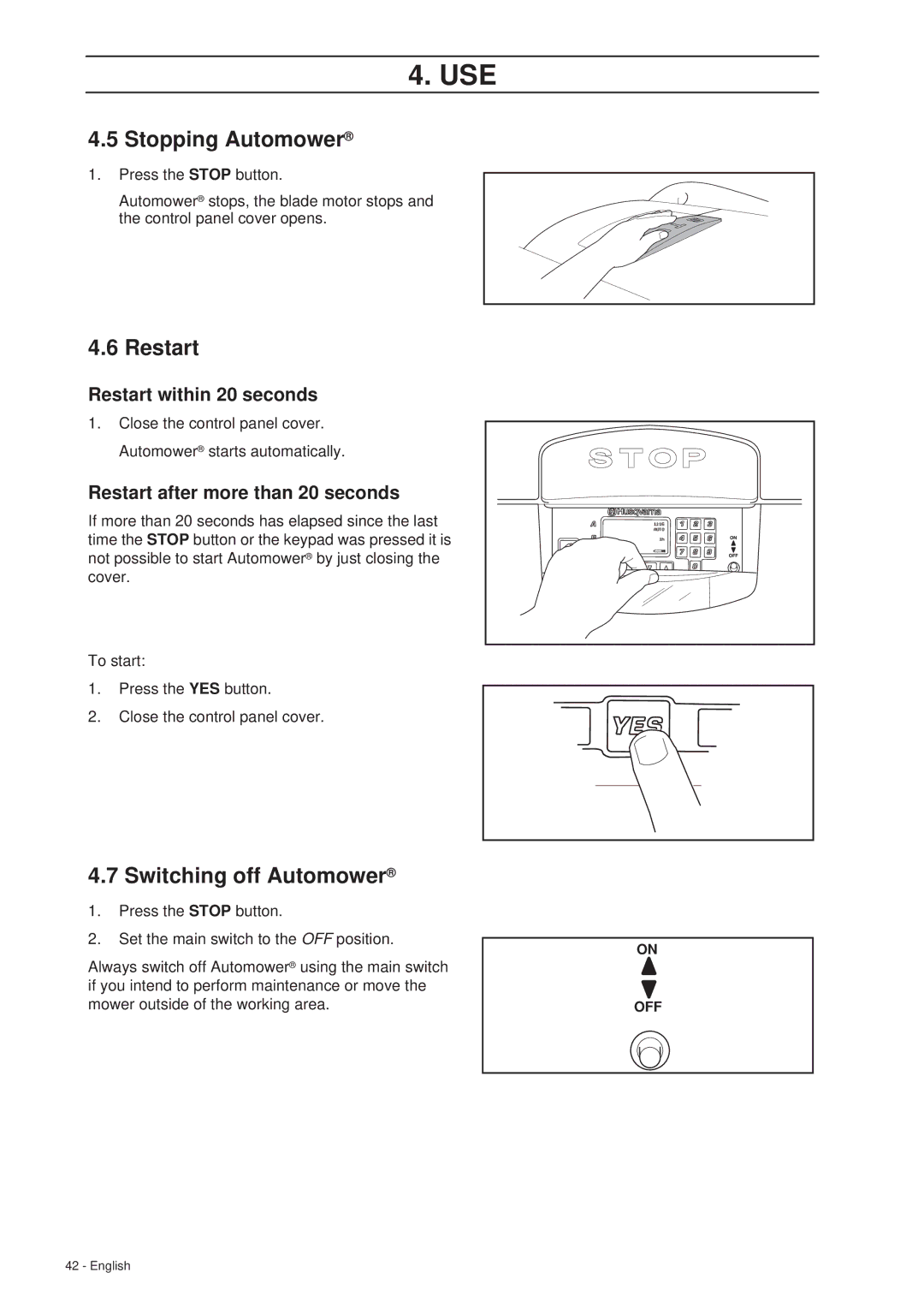 Husqvarna 265 ACX manual Stopping Automower, Switching off Automower, Restart within 20 seconds 