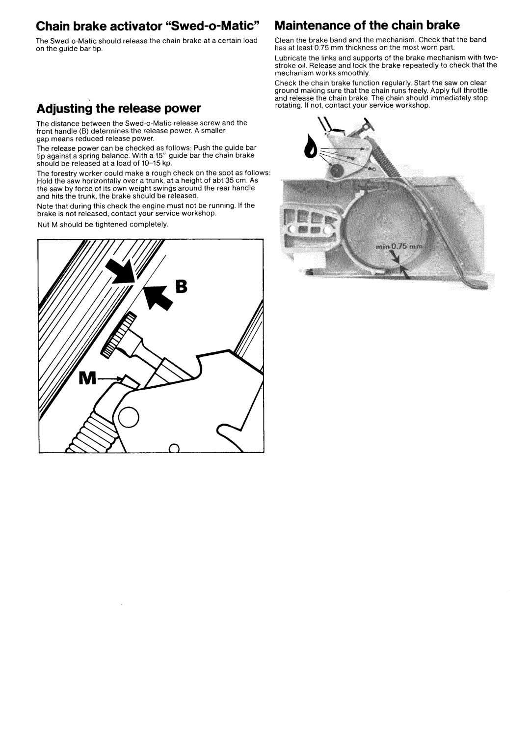 Husqvarna 266 manual Adjusting the release power 