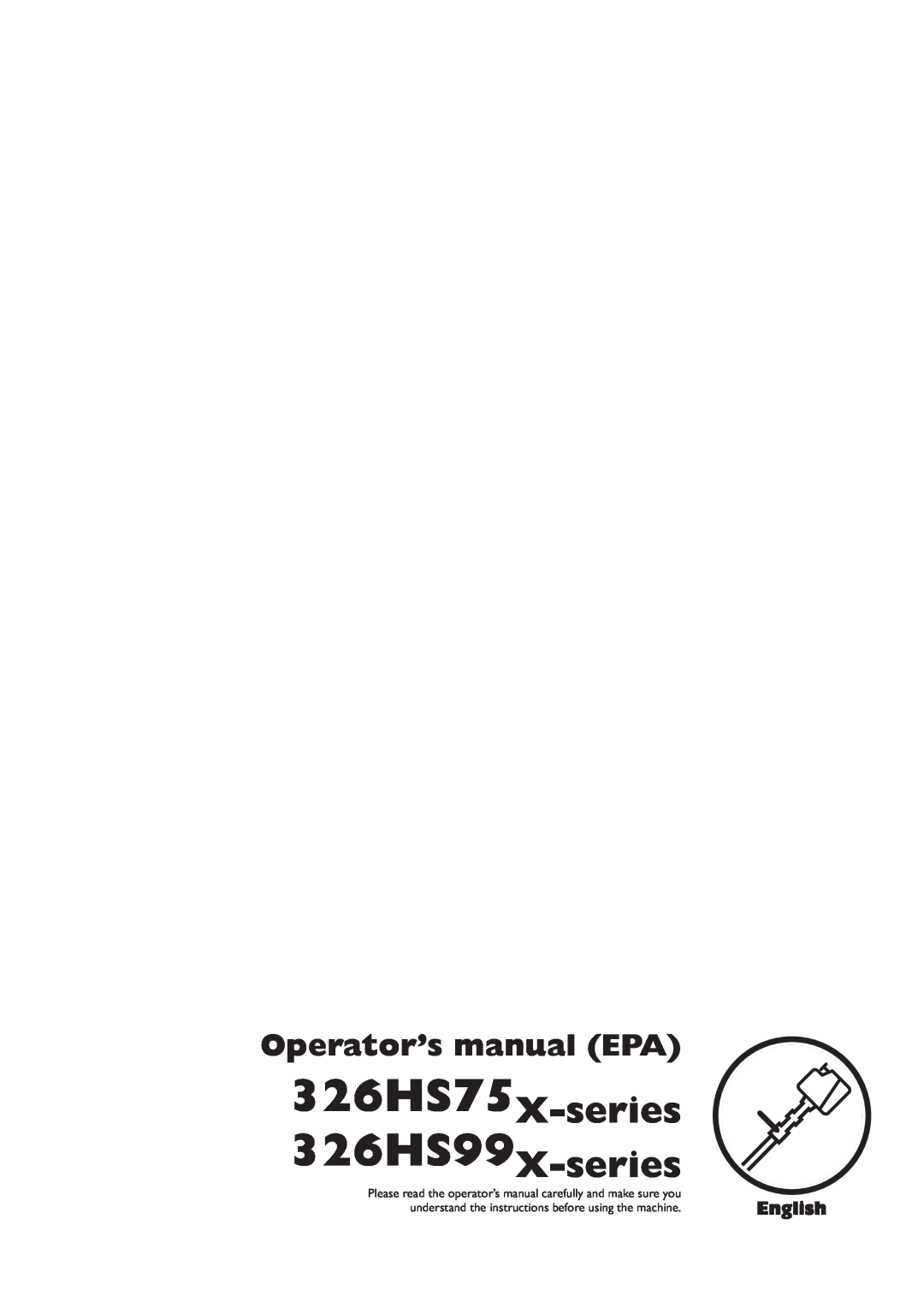 Husqvarna manual 326HS75X-series 326HS99X-series, Operator’s manual EPA, English 