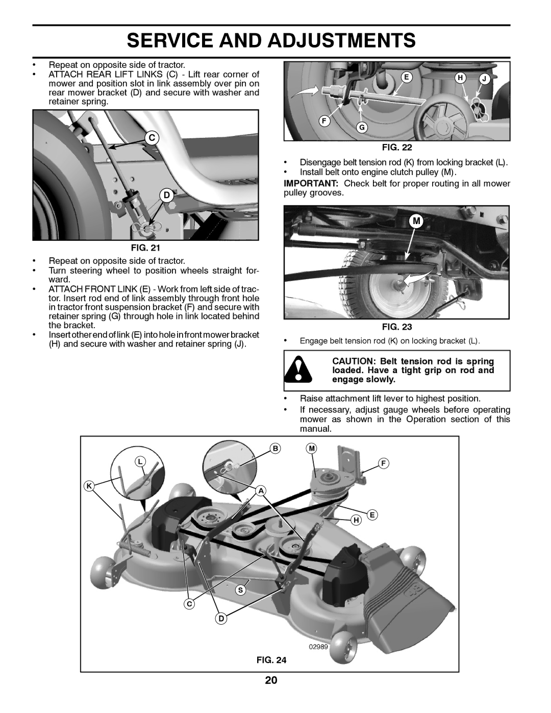 Husqvarna 2748 GLS (CA) manual Engage belt tension rod K on locking bracket L 