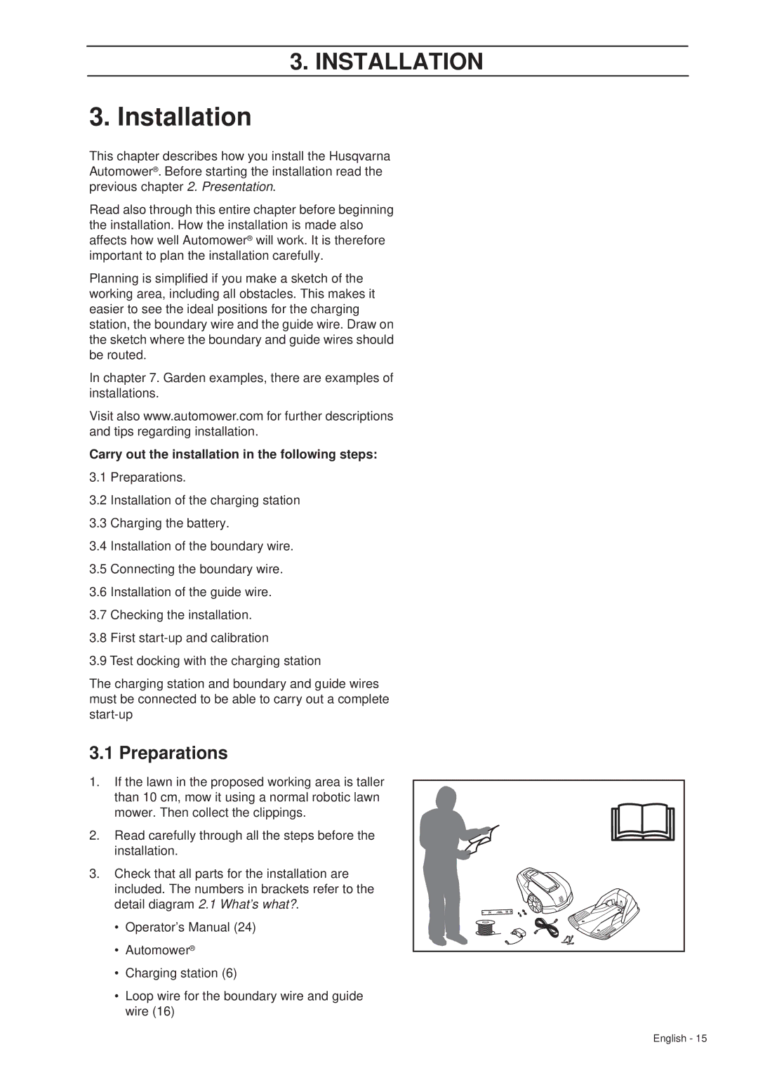 Husqvarna 305 manual Installation, Preparations, Carry out the installation in the following steps 