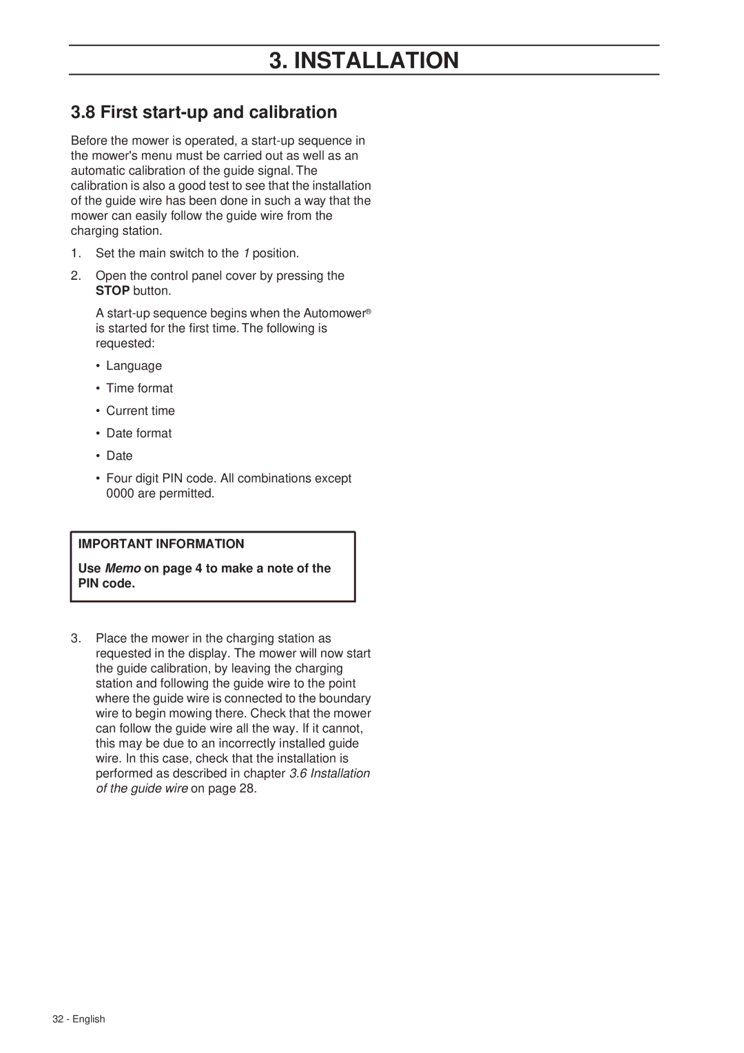 Husqvarna 305 manual First start-up and calibration, Use Memo on page 4 to make a note PIN code 