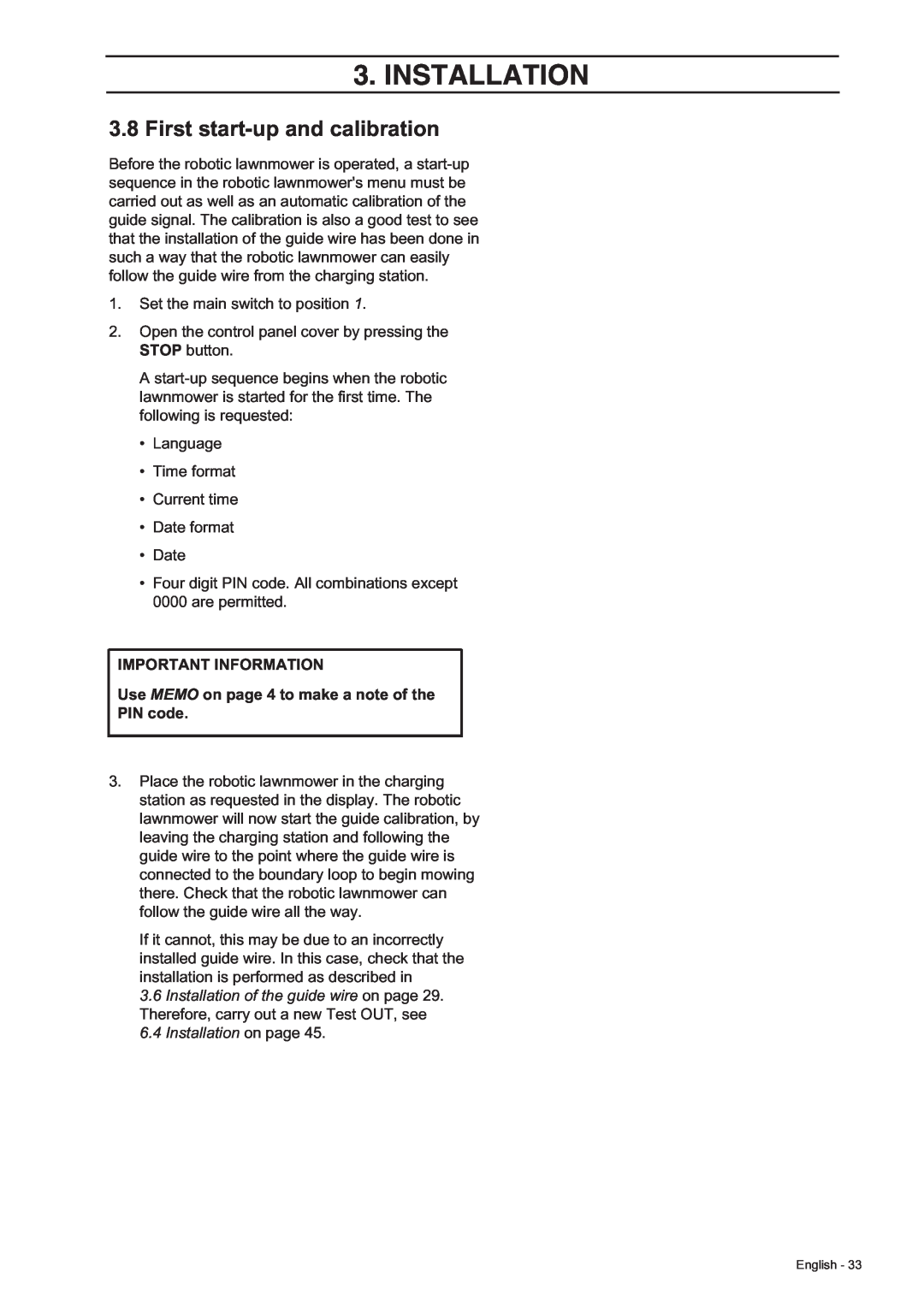 Husqvarna 305 First start-up and calibration, IMPORTANT INFORMATION Use MEMO on page 4 to make a note of the, PIN code 