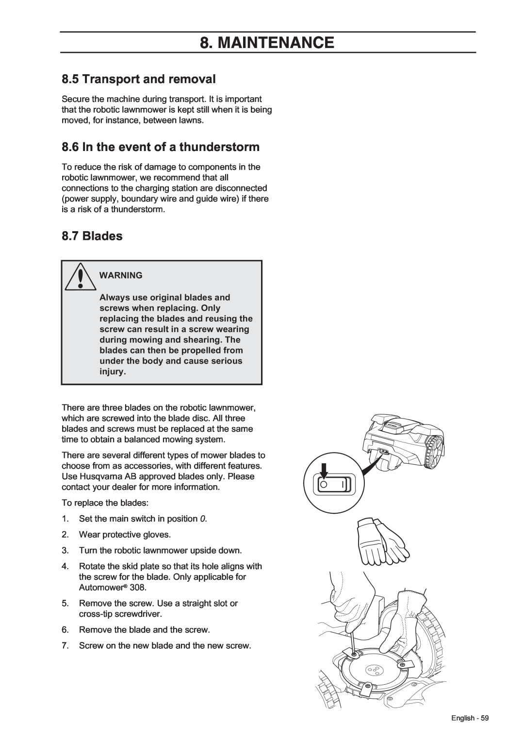 Husqvarna 305, 308 manual Transport and removal, In the event of a thunderstorm, Blades, Maintenance 