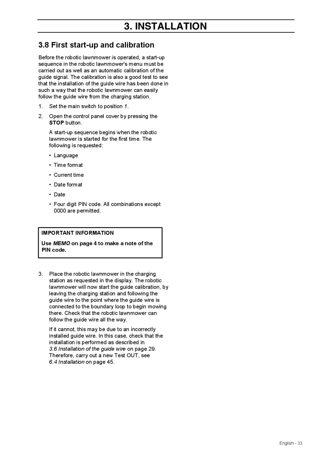 Husqvarna 308 manual First start-up and calibration, Use Memo on page 4 to make a note PIN code 