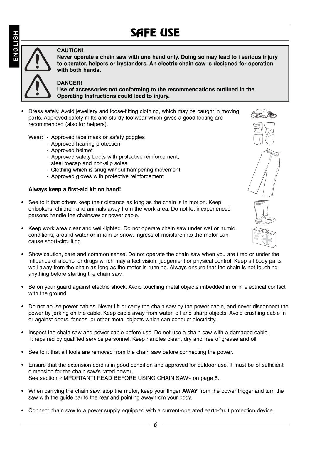 Husqvarna 315, 320 manual Safe USE, Always keep a first-aid kit on hand 