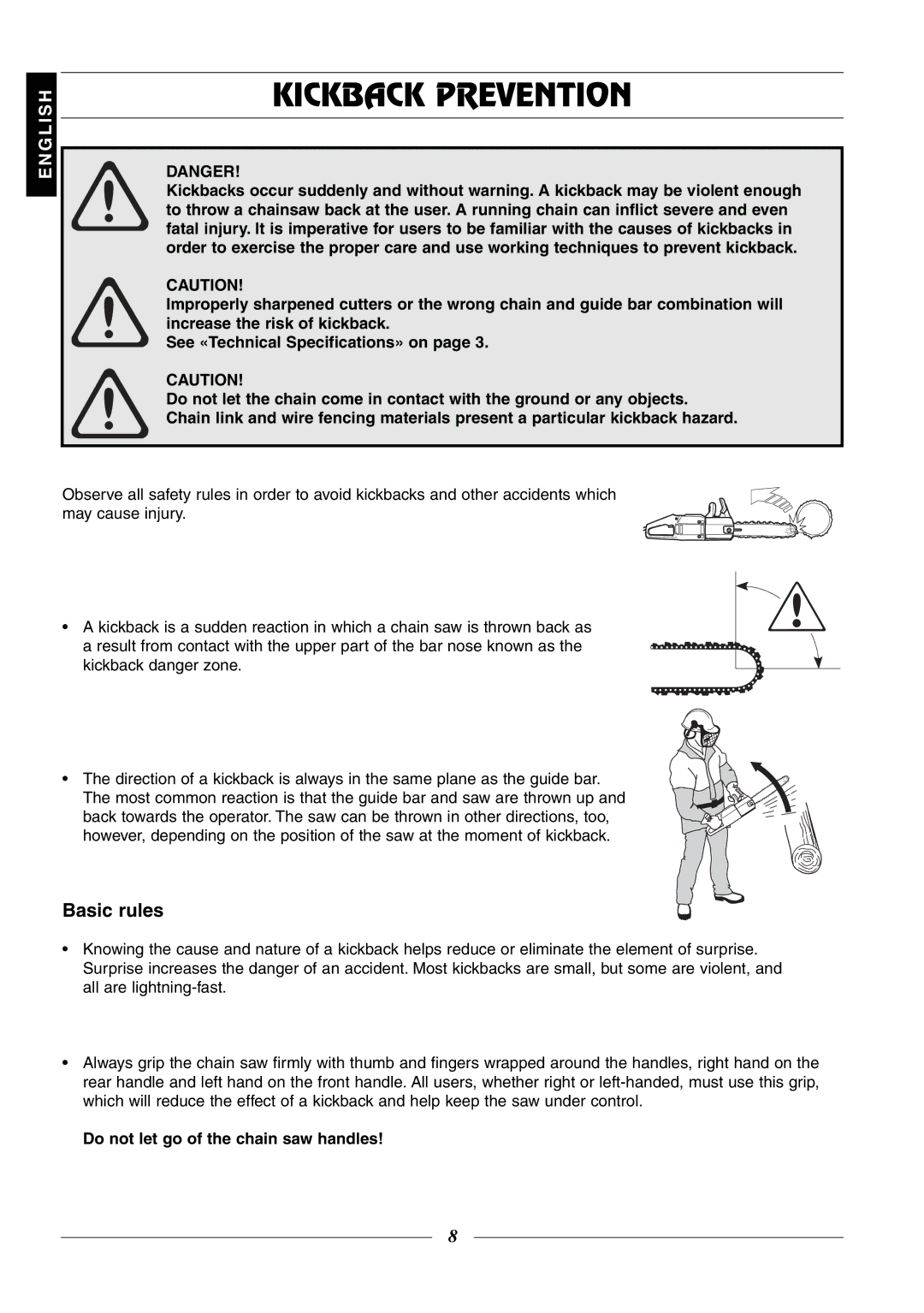 Husqvarna 315, 320 manual Kickback Prevention, Basic rules, Do not let go of the chain saw handles 